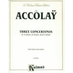 Accolay, JB - Three Concertinos in a minor, d minor, and e minor for Violin and Piano - Kadmus Edition